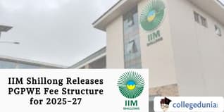 IIM Shillong Releases PGPWE Fee Structure for 2025-27; Check Detailed Fees Here